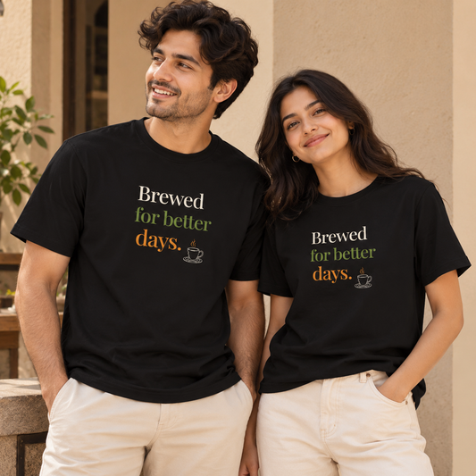 Brewed For Better Days – Unisex Classic T-Shirt - Black