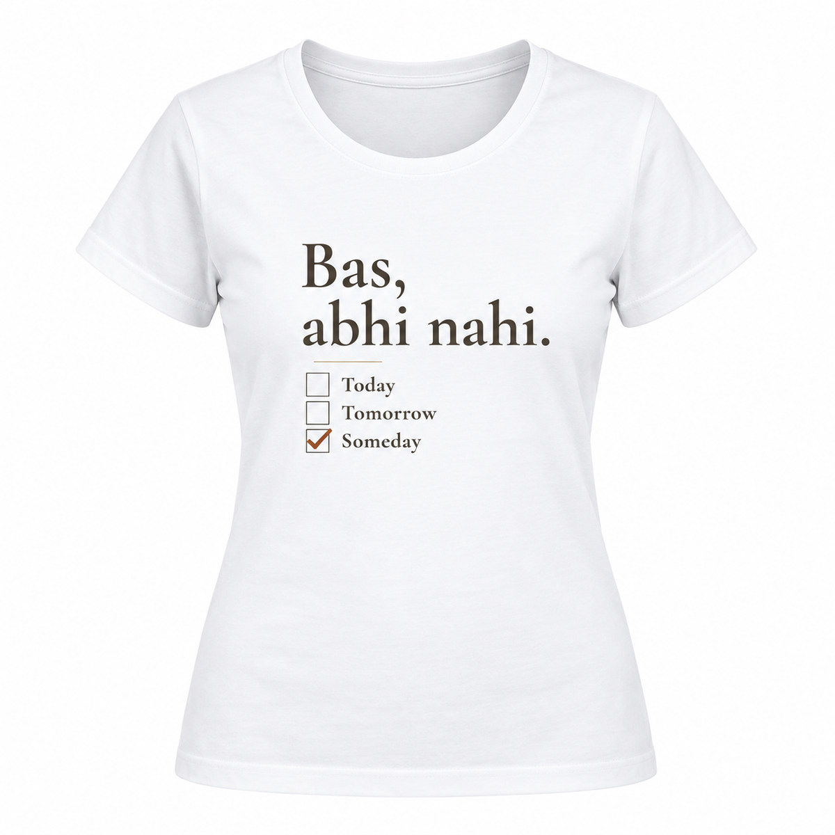Bas Abhi Nahi – Women's Classic T-Shirt - White