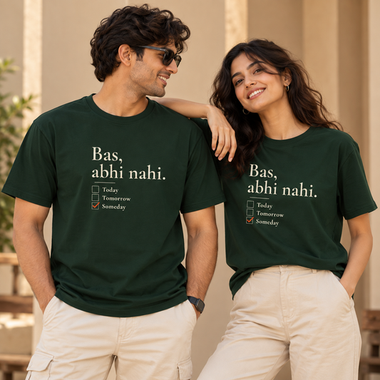Bas Abhi Nahi – Unisex T-Shirt – Bottle Green