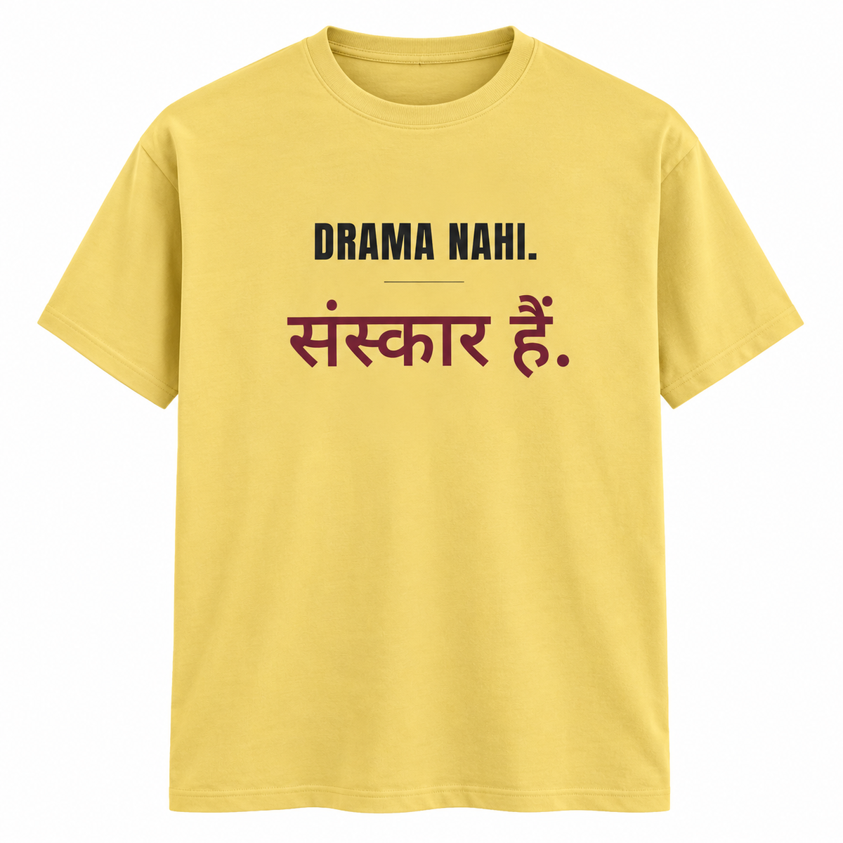 Drama Nahi, Sanskaar Hain – Unisex T-Shirt – Yellow
