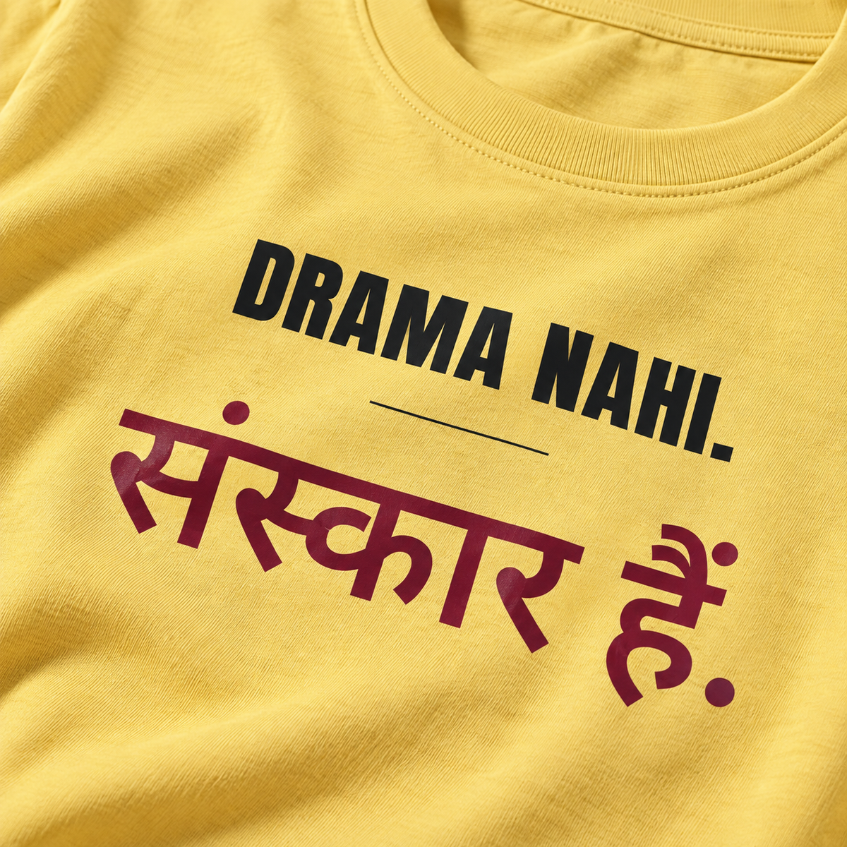 Drama Nahi, Sanskaar Hain – Unisex T-Shirt – Yellow