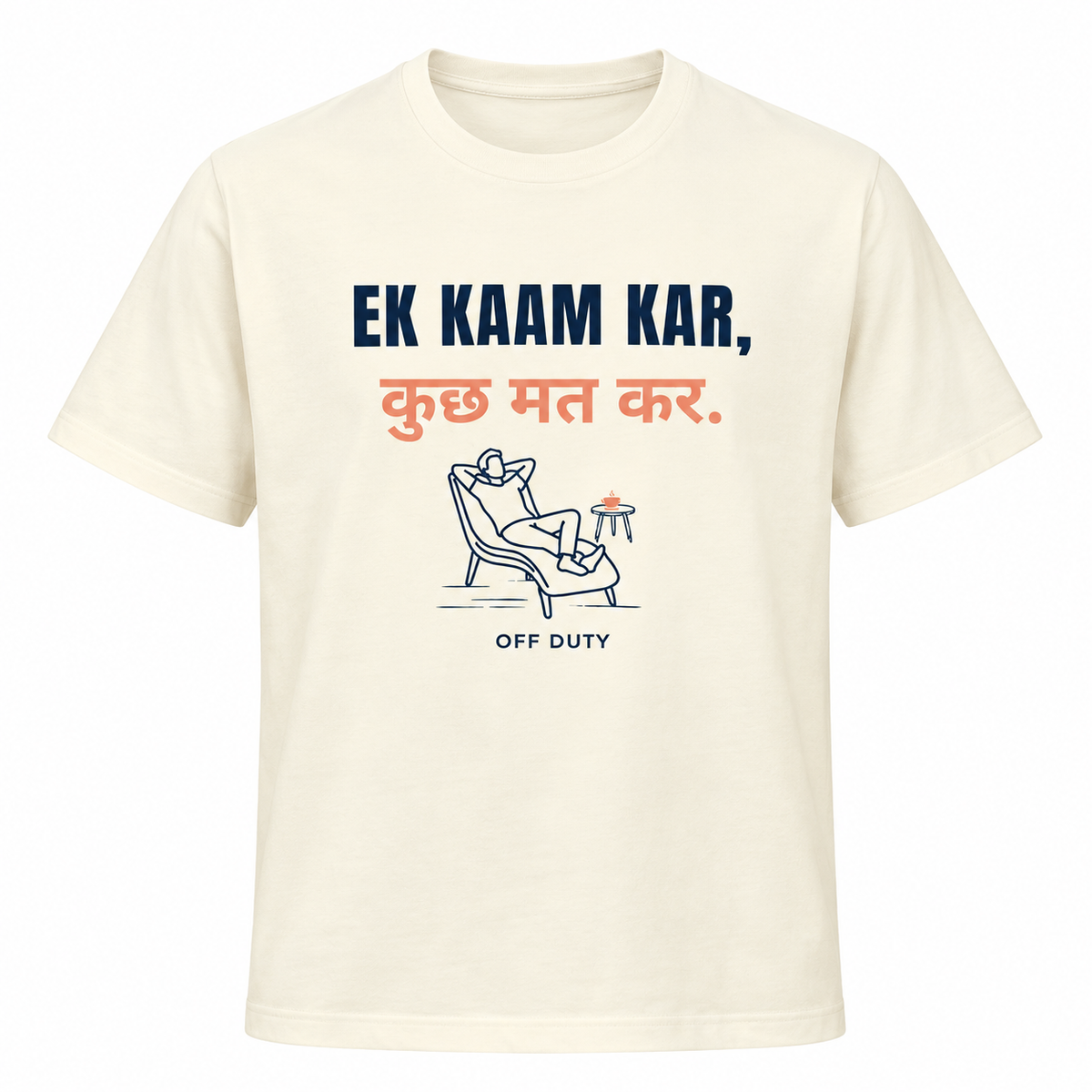 Ek Kaam Kar – Men’s T-Shirt – Off White