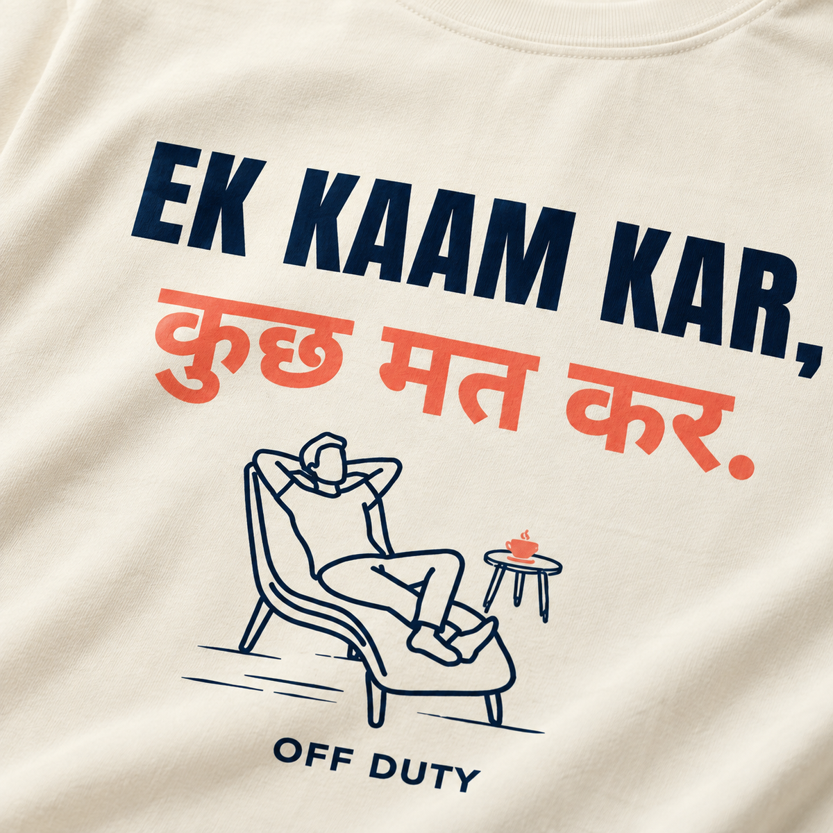 Ek Kaam Kar – Men’s T-Shirt – Off White