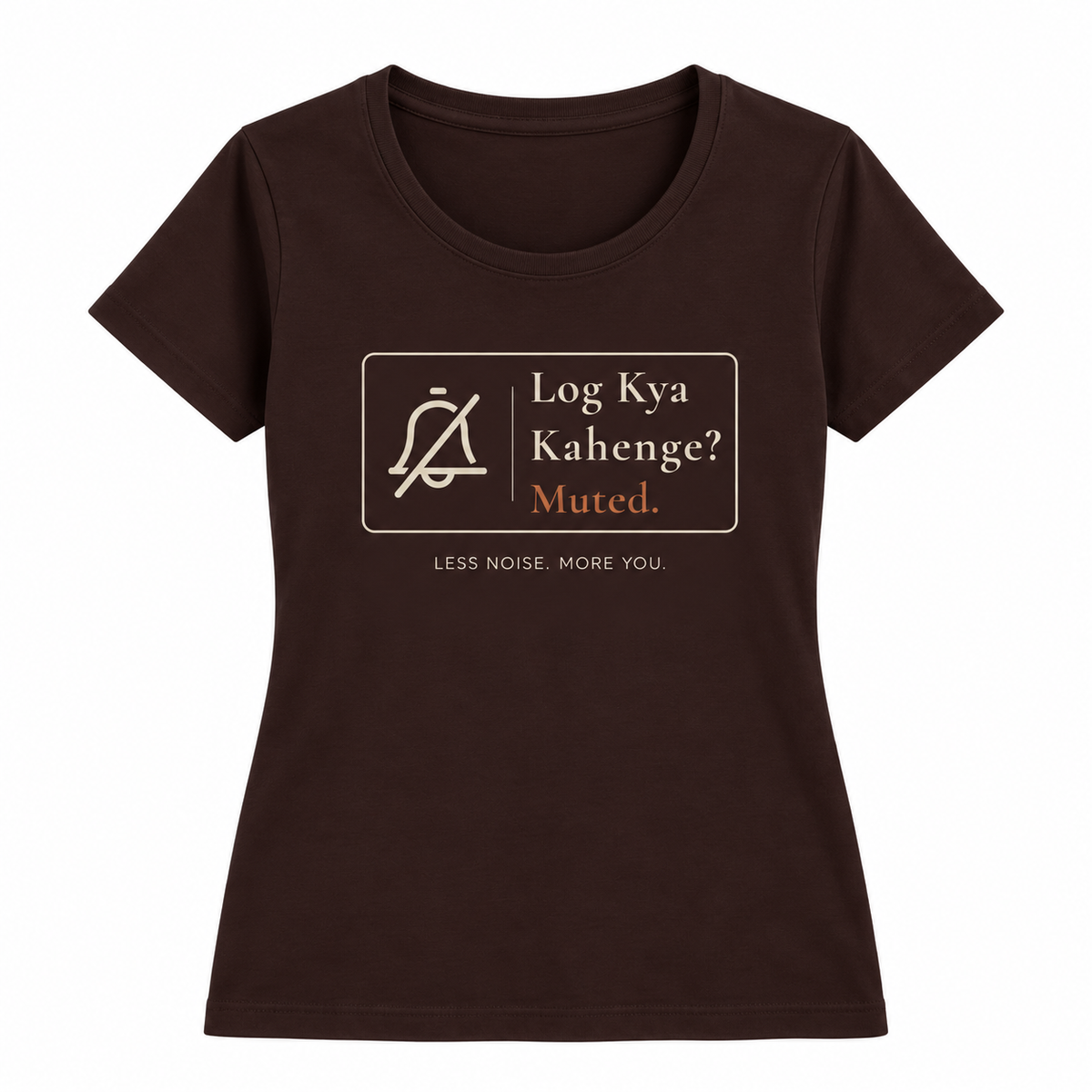 Log Kya Kahenge – Women's Classic T-Shirt - Coffee Brown