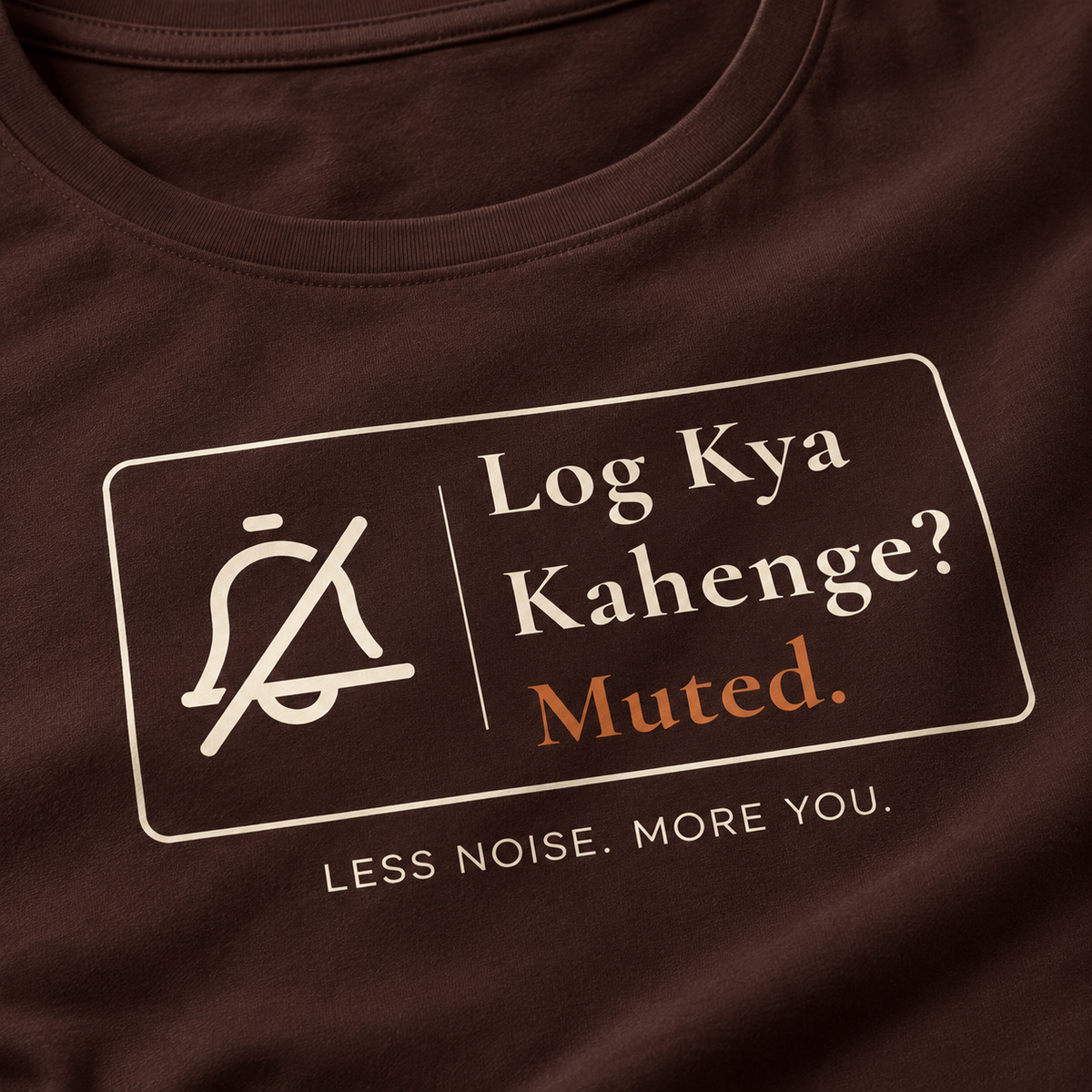 Log Kya Kahenge – Women's Classic T-Shirt - Coffee Brown