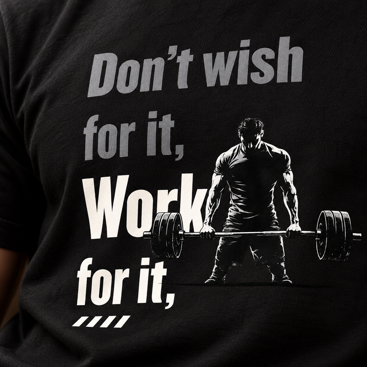 Don’t Wish. Work For It. – Men's T-Shirt - Black